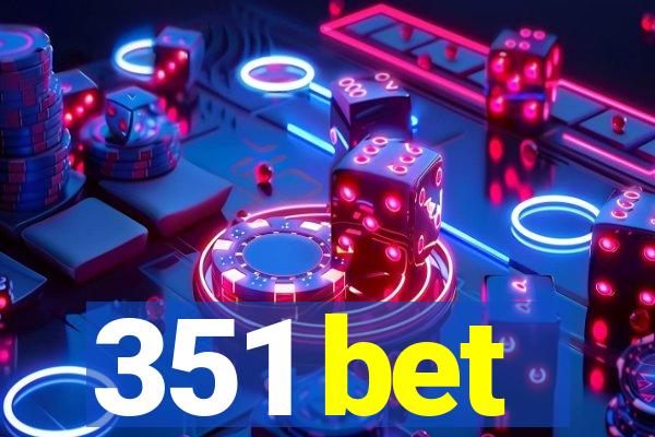 351 bet